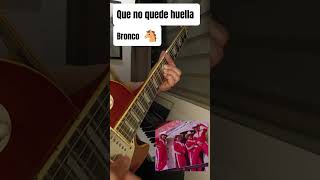 Líneas de guitarra de la música grupera pt7 Que no quede huella bronco grupero grupomojado fyp [upl. by Brechtel]