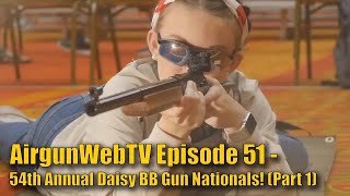 AGWTV – 2019  EP51  54th Annual Daisy National BB Gun Championship  Its all about the Kids [upl. by Marlo739]