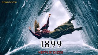 1899 Netflix Dizisi  Dizinin Öyküsü [upl. by Atalayah648]