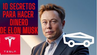 LOS 10 SECRETOS PARA HACER DINERO DE ELON MUSK [upl. by Kellyann]