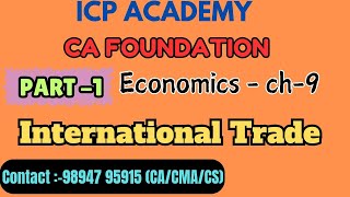 CA FOUNDATION ECONOMICS NEW SYLLABUS 2024  CH 9 INTERNATIONAL TRADE  PART  1  UNIT 1 [upl. by Vinson]