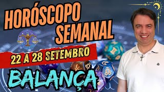 Horóscopo Semanal de Balança ♎  Leitura da Semana 22 a 28 Setembro Brasil Portugal Suiça [upl. by Bartram]