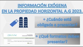 4 Información exógena en la propiedad horizontal AG 2023 [upl. by Ayotak]