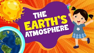 Layers of Atmosphere  The Earths Atmosphere  Educational Videos For Kids  Science Lesson [upl. by Ermine]