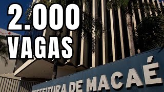 Concurso público da Prefeitura de Macaé com 2 mil vagas abertas [upl. by Staford]