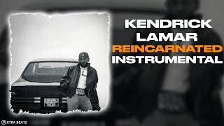 Kendrick Lamar  Reincarnated INSTRUMENTAL [upl. by Humphrey840]