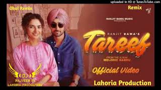 Tareef Dhol Remix Ranjit Bawa DJ Rajveer By Lahoria Production [upl. by Christal568]