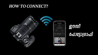 HOW TO CONNECT YOUR PHONE WITH CANON CAMERA ഫോണിൽ കണക്ട് ചെയ്യാം [upl. by Sharity10]