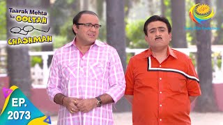 Taarak Mehta Ka Ooltah Chashmah  Episode 2073  Full Episode [upl. by Nylireg]