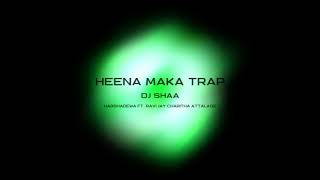 Heena Maka Trap  Ravi Jay Charitha ft DJ Shaa [upl. by Tera430]