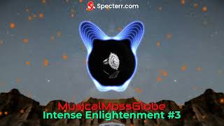 Intense Enlightenment 3  MossGlobe  Early Upload Bass Boosted [upl. by Aissatsana]