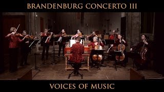 Bach  Brandenburg Concerto No 3 First Movement Allegro Original Instruments Voices of Music [upl. by Eanahc]