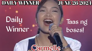 JUNE 26 2024  CARMELLE  DAILY WINNER  TAWAG NG TANGHALAN  SHOWTIME [upl. by Ahders892]