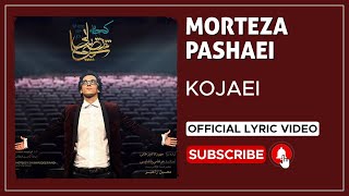 Morteza Pashaei  Kojaei I Lyrics Video  مرتضی پاشایی  کجایی [upl. by Suravat]