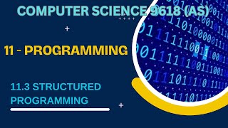 113  Structured Programming  Computer Science 9618 AS Level [upl. by Annahaj]