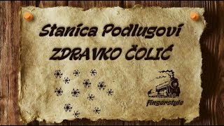 Stanica Podlugovi  ZDRAVKO ČOLIĆ coverfingerstyleinstrumentaltekst [upl. by Artemed682]