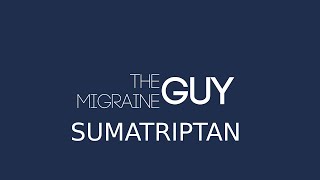 The Migraine Guy  Sumatriptan [upl. by Hnilym]