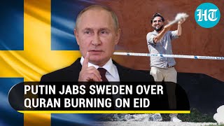 quotQuran Burning Crime in Russiaquot Putins Veiled Dig at Sweden as Muslim Nations Warn  Watch [upl. by Cull]