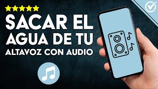 Cómo Poner Sonido para SACAR el AGUA y TIERRA del ALTAVOZ de tu TELÉFONO Resultados Comprobados 📳 [upl. by Rieth181]