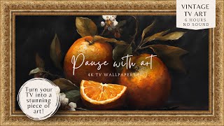 Vintage Frame TV Art Oranges Fruit Still Life Oil Painting Style  Kitchen Farmhouse Moody Art [upl. by Ettenahs]