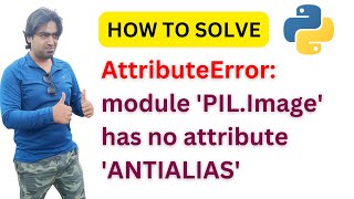 SOLVED AttributeError module PILImage has no attribute ANTIALIAS  In Hindi [upl. by Aiuqes57]