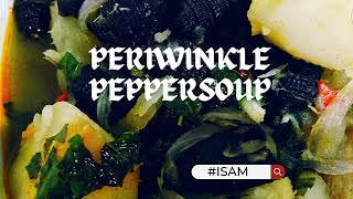 PERIWINKLE PEPPER SOUP  NIGERIA ISAM PEPPER SOUP [upl. by Aicenert880]