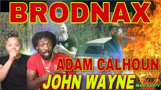 FIRST TIME HEARING Brodnax ft Adam Calhoun quotJohn Waynequot Official Music Video REACTION Brodnax [upl. by Bay325]