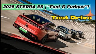 2025 STERRA ES  Test Drive  quotFast amp Furiousquotchery fast STERRA ES [upl. by Wieche]