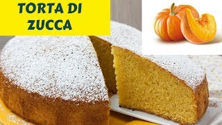 Torta di Zucca Morbidissima e Buonissima [upl. by Jeralee]