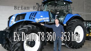 Ex Demo New Holland T8 360 with 353hrs at Brian Keys Tractors [upl. by Canute]