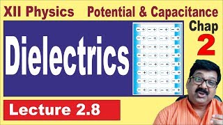 🔴  28  Dielectrics  Potential and Capacitance  CBSE Class 12 Physics [upl. by Ranit506]