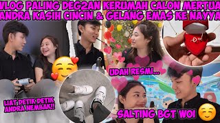 VLOG PERTAMA KALI ANDRA DATENG KE RUMAH NAYYA LANGSUNG PAMIT MAMANYA DAN KASIH CINCIN EMAS🤍 [upl. by Todd573]