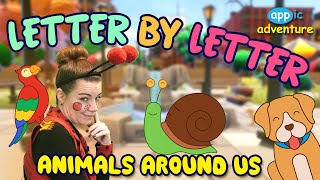 Letter by Letter  Animals Around Us  Learning the Alphabet [upl. by Yumuk]