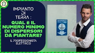 IMPIANTO DI TERRA qual è il numero minimo di dispersori da piantare [upl. by Milda192]