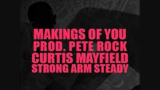 Makings Of You  Strong Arm Steady feat Curtis Mayfield prod Pete Rock [upl. by Oribelle626]