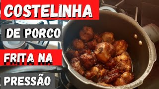 🟤 COSTELINHA DE PORCO FRITA NA PANELA DE PRESSÃORECEITA DE COSTELA SUÍNA Dicas Para seu dia a dia [upl. by Hendren]