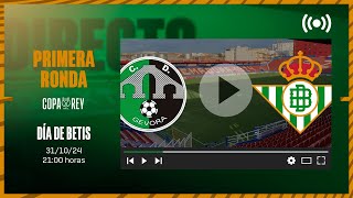 🚨 DIRECTO  CD Gévora  Real Betis ⚽💚  VÍVELO CON NOSOTROS [upl. by Mariya85]