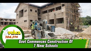 Govt Commences Construction Of 7 New Schools [upl. by Alicec]