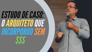 Quanto preciso para fazer uma Incorporação Imobiliária Estudo de Caso [upl. by Dnomasor]