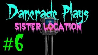 Danerade Plays Sister Location Night 4 Part 1 [upl. by Encrata513]