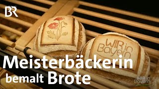 Kunstwerke aus Teig Meisterbäckerin Lea Wagner  Backen amp Kunst  Brotmalerei  Wir in Bayern  BR [upl. by Ferriter]