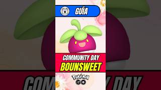 Guía del Día del Community Day de BOUNSWEET en Pokémon Go [upl. by Arrimat318]