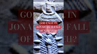 GOD ENLIL IN JONAH 46 11 FALL OF NINEVEH enlil jonah nineveh anunnaki [upl. by Crooks]