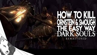 How To Kill Ornstein amp Smough  Dark Souls Remastered Boss Guide [upl. by Bohaty116]