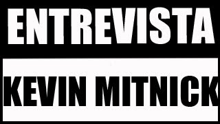 Entrevista a Kevin Mitnick en español [upl. by Gib888]