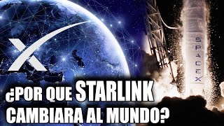 ¿ Que es STARLINK y por que CAMBIARA nuestro MUNDO [upl. by Suruat478]