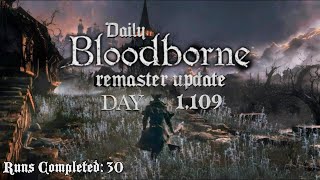 Daily Bloodborne Remaster Update Day 1063 [upl. by Corder485]