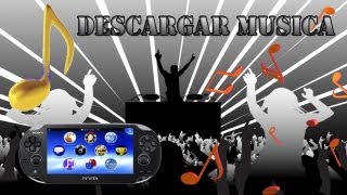 Descargar Musica canciones desde y para Ps Vita [upl. by Elbas]