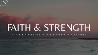 Faith amp Strength in Hard Times 4 Hour Quiet Time amp Meditation Music with Bible Verses [upl. by Lolly]