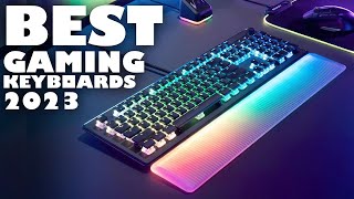 TOP 10 BEST GAMING KEYBOARDS 2023 [upl. by Nosneh396]